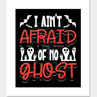 I Ain't Afraid Of No Ghost Posters and Art